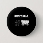 Badge Rond 5 Cm Dont Be A Jack Wagon  (Devant)