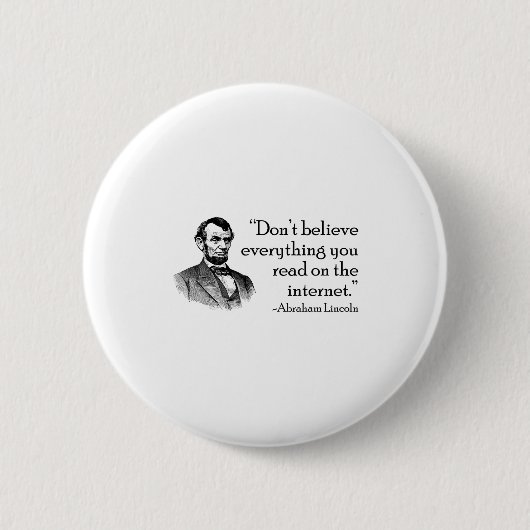 Badge Rond 5 Cm Don't Believe Everything You Read On The Internet (Devant)