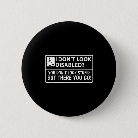 Badge Rond 5 Cm Don't Don' Look Disabled Don' Look (Devant)