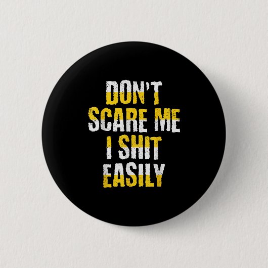 Badge Rond 5 Cm Don't E Me I Easily Funny Sarcastic Quote Men Wome (Devant)