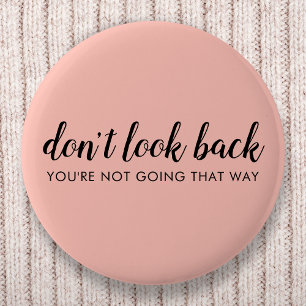 Badge Rond 5 Cm Don't Look Back Uplifting Peachy Pink