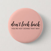 Badge Rond 5 Cm Don't Look Back | Uplifting Peachy Pink (Devant)