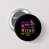 Badge Rond 5 Cm Don't Make Me Flip My Witch Switch Halloween (Devant & derrière)