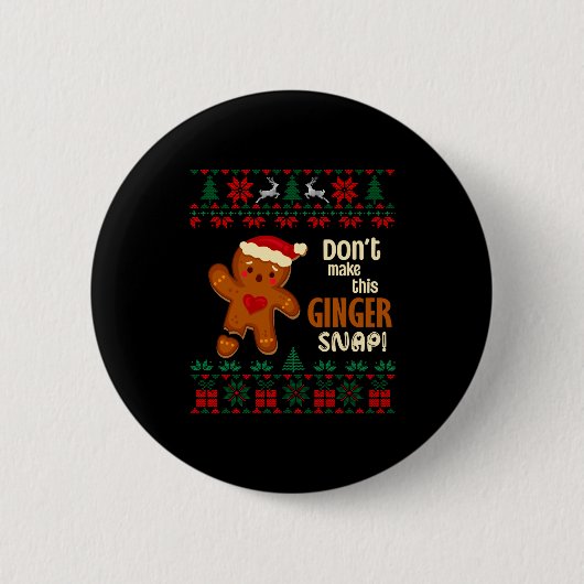Badge Rond 5 Cm Don't Make This Ginger Snap Redhead Ugly Christmas (Devant)