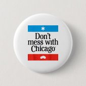 Badge Rond 5 Cm Don't Mess With Chicago  (Devant)