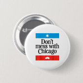 Badge Rond 5 Cm Don't Mess With Chicago  (Devant & derrière)