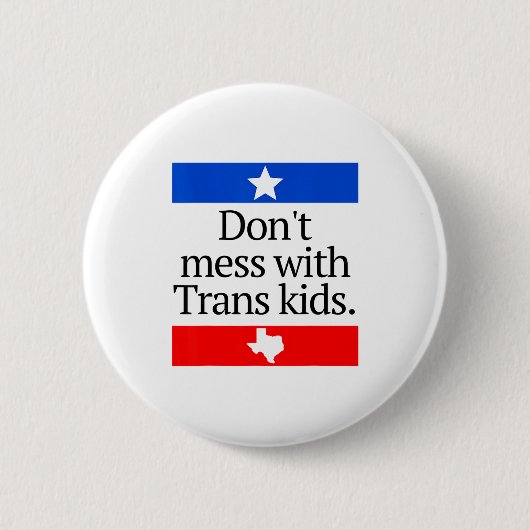 Badge Rond 5 Cm Don't Mess With Trans Kids Shirt Don't Mess With T (Devant)