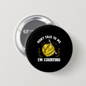 Badge Rond 5 Cm Don't Talk To Me I'm Counting _ Funny Knitting Cro (Devant & derrière)