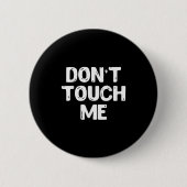 Badge Rond 5 Cm Don't Touch Me Shirt Introvert Gifs (Devant)
