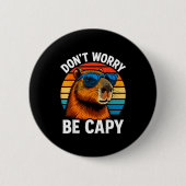 Badge Rond 5 Cm Dont Worry Be Capy Capybara  (Devant)