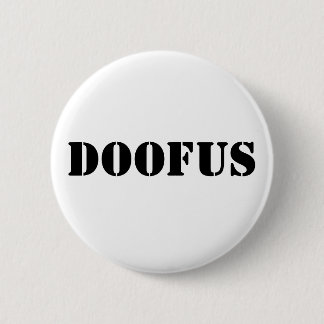 Badge Rond 5 Cm Doofus