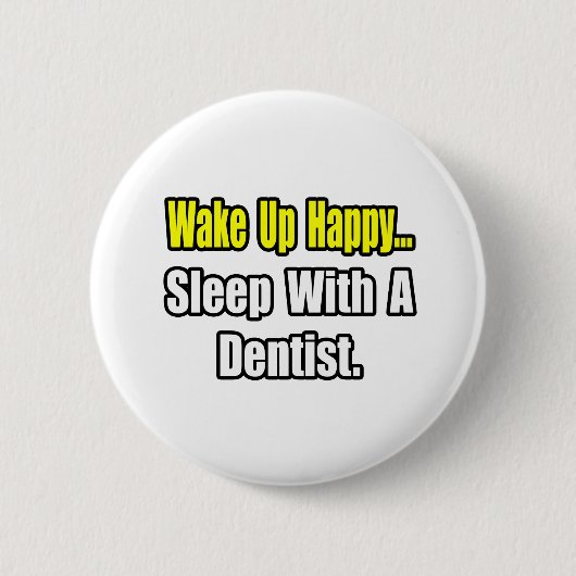 Badge Rond 5 Cm Dormir avec un dentiste (Devant)