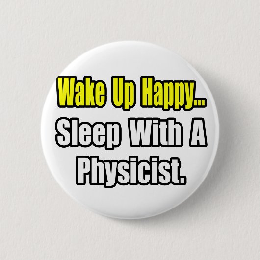 Badge Rond 5 Cm Dormir avec un physicien (Devant)