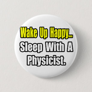 Badge Rond 5 Cm Dormir avec un physicien