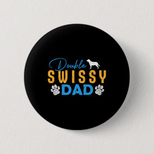 Badge Rond 5 Cm Double Swissy Chig Papa Cadeaux Drôle Amoureux des