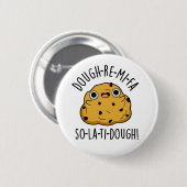 Badge Rond 5 Cm Dough-Re-Mi Drôle Musique Dough Pun (Devant & derrière)