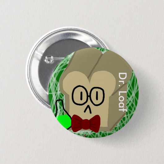 Badge Rond 5 Cm Dr. Loaf Button (Devant & derrière)