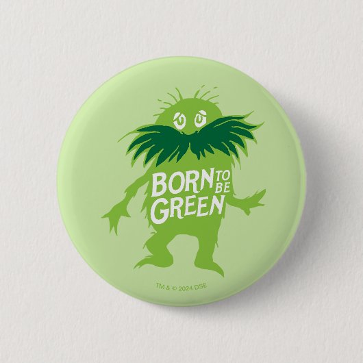 Badge Rond 5 Cm Dr Seuss | Lorax - Né Pour Être Vert (Devant)