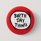 Badge Rond 5 Cm Dr. Seuss Thing One Thing Two - Birthday Thing (Devant)