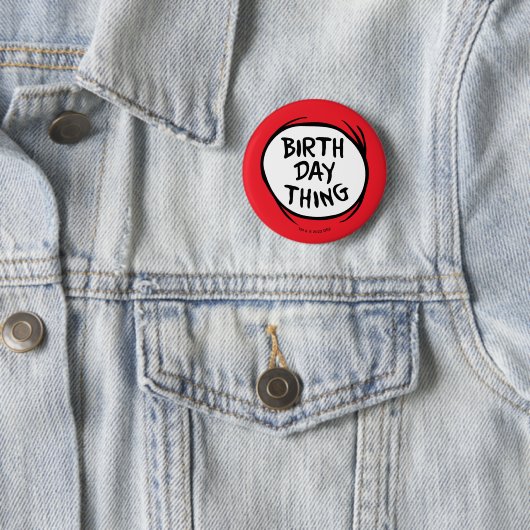 Badge Rond 5 Cm Dr. Seuss Thing One Thing Two - Birthday Thing (En situation)