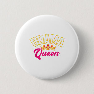 Badge Rond 5 Cm Drama Queen Cool Théâtre intérimaire Funny Thea