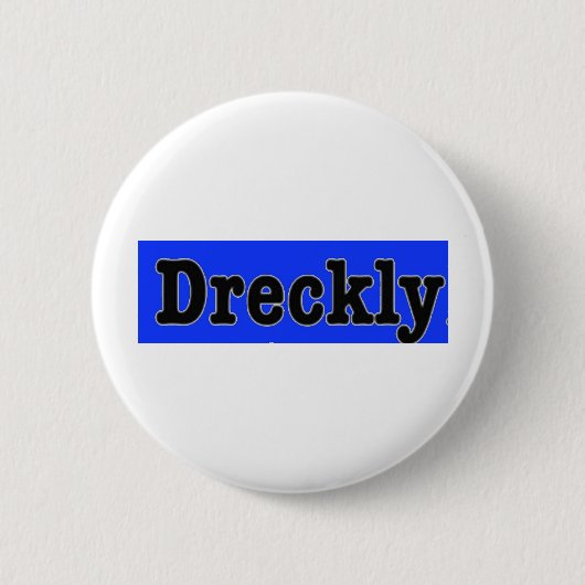 Badge Rond 5 Cm Dreckly (Devant)