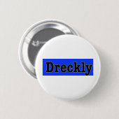 Badge Rond 5 Cm Dreckly (Devant & derrière)