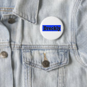 Badge Rond 5 Cm Dreckly (En situation)