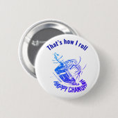 Badge Rond 5 Cm Dreidel C’est comme ça que je roule (Devant & derrière)