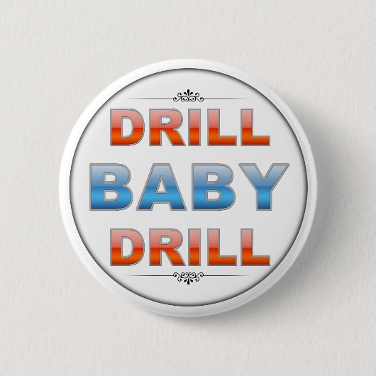 Badge Rond 5 Cm Drill Baby Drill (Devant)