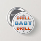 Badge Rond 5 Cm Drill Baby Drill (Devant & derrière)