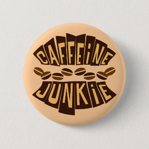 BADGE ROND 5 CM DROGUÉ DE CAFÉINE