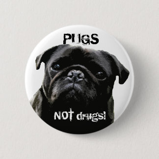 Badge Rond 5 Cm Drogues de carlins PAS !  Sagesse de carlin