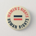 Badge Rond 5 Cm Droits de la femme Égalité des droits de l'homme F<br><div class="desc">Portez ou donnez ce bouton pour montrer votre solidarité avec les femmes dans la reconnaissance que les droits des femmes sont des droits humains, et que défendre les droits, la santé et le bien-être des plus marginalisés d'entre nous est en train de nous défendre tous. Pour plus d'articles avec ce...</div>