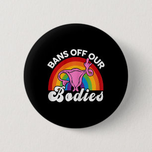 Badge Rond 5 Cm Droits Interdit De Notre Corps Uterus Moyen Finger