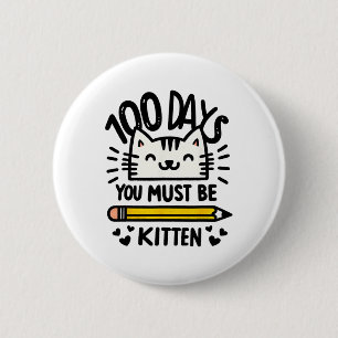 Badge Rond 5 Cm Drôle 100ème Jour De L'École 100 Jours Chat Vous D