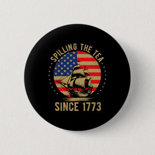 Badge Rond 5 Cm Drôle 4 juillet en renversant le thé depuis 1773 Q
