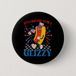 Badge Rond 5 Cm Drôle 4 juillet Usa Hotdog C'est une mauvaise jour