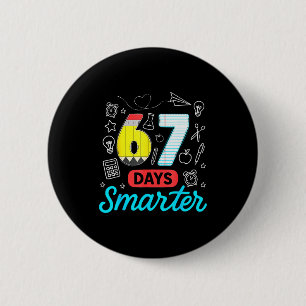 Badge Rond 5 Cm Drôle 67 Jours Plus Intelligent Six Sept Mème Ense