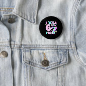 Badge Rond 5 Cm Drôle 67 Meme Fille d'anniversaire 7 J'avais 6 ans (En situation)
