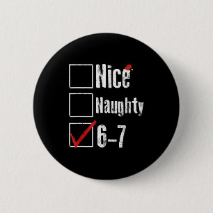 Badge Rond 5 Cm Drôle 6-7 Mème Sympa Coquin 67 Noël Cerveau Pourri