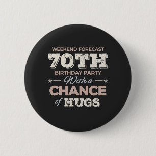 Badge Rond 5 Cm Drôle 70ème anniversaire de dire