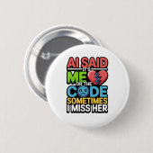 Badge Rond 5 Cm Drôle AI Coding Quote - Humour programmeur (Devant & derrière)