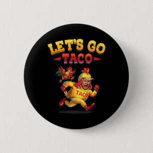 Badge Rond 5 Cm Drôle Allons Taco Drôle Trump Toujours Épouses