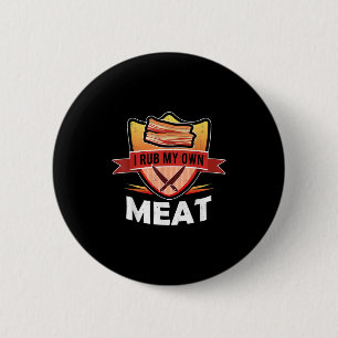 Badge Rond 5 Cm Drôle Barbecue Chef Cadeau _ I Rub My own Meat _ J