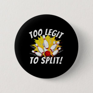 Badge Rond 5 Cm Drôle Bowling Nom De L'Équipe Pun Trop Legite Pour