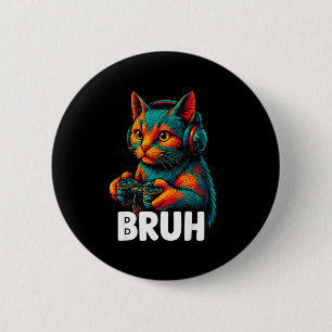 Badge Rond 5 Cm Drôle Bruh Chat Joueur Jeux Vidéo Jeux Pour Hommes
