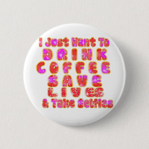 Badge Rond 5 Cm Drôle cadeau pour les amateurs de café