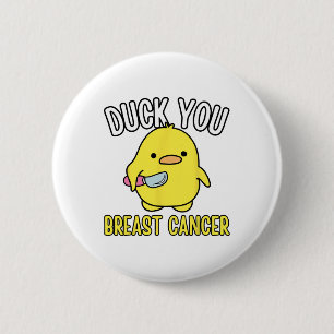 Badge Rond 5 Cm Drôle Canard Vous Respirez Cancer Sensibilisation 