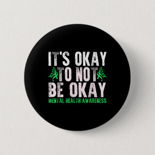 Badge Rond 5 Cm Drôle C'Est Ok De Ne Pas Être Ok Sensibilisation S